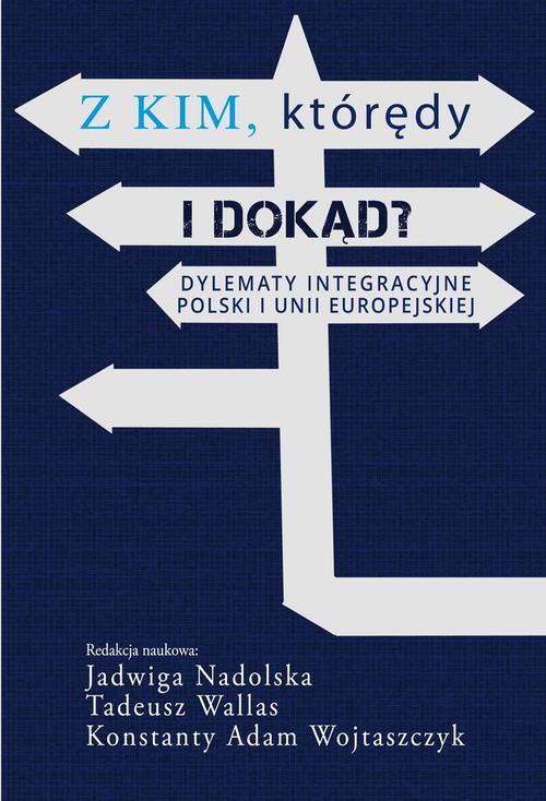 Tytuł: Z kim którędy i dokąd?
Autor: Jadwiga Nadolska, Tadeusz Wallas, Konstanty Adam Wojtaszczyk
Wydawnictwo: Aspra
Formaty: PDF