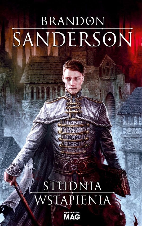 Tytuł: Z mgły zrodzony. (#2). Studnia Wstąpienia
Autor: Brandon Sanderson
Wydawnictwo: MAG
Formaty: EPUB, MOBI