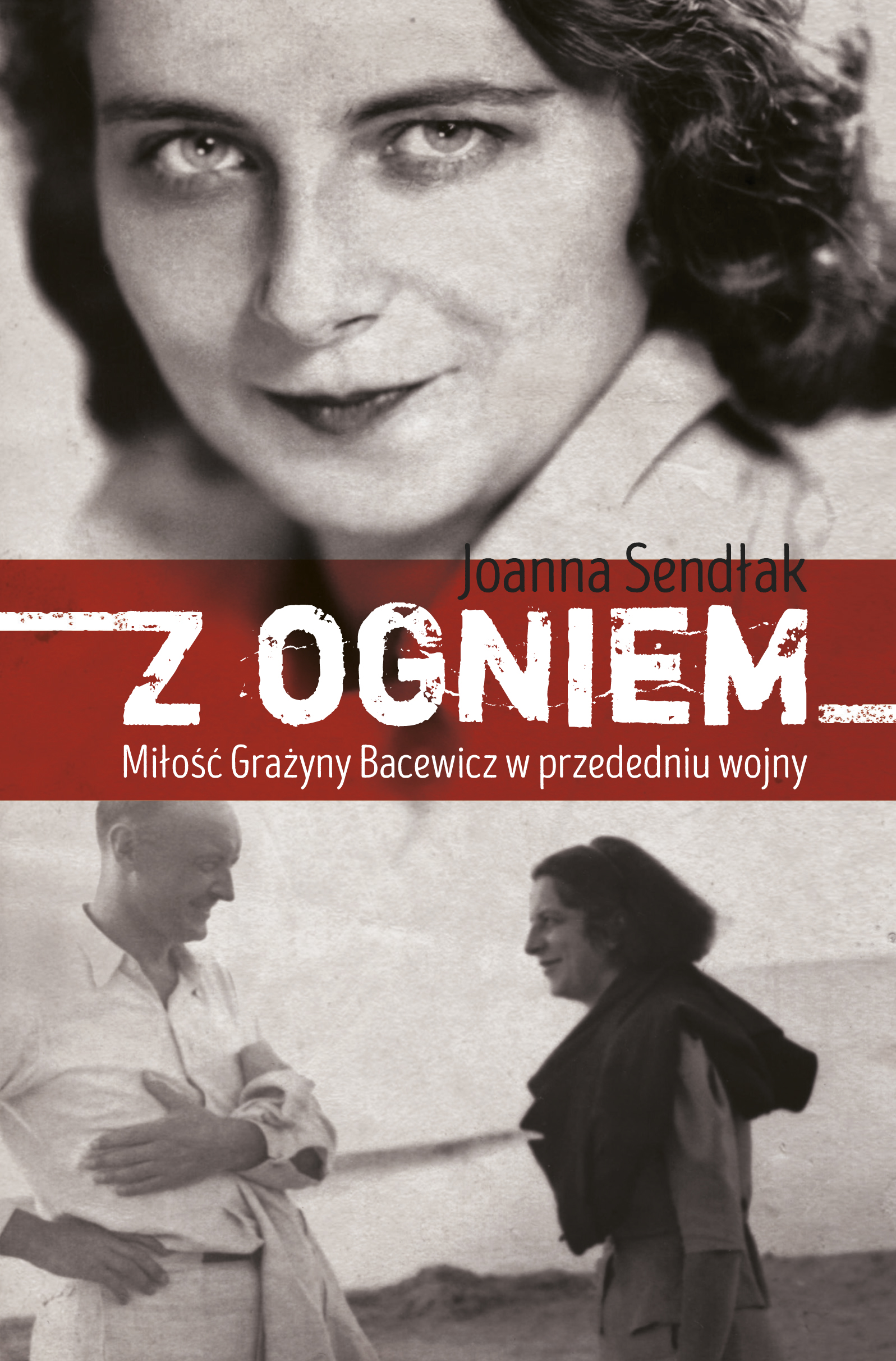Tytuł: Z ogniem. Miłość Grażyny Bacewicz w przededniu wojny
Autor: Joanna Sendłak
Wydawnictwo: Skarpa Warszawska
Formaty: EPUB, MOBI