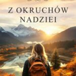 Tytuł: Z okruchów nadziei
Autor: Anna Siedlecka
Wydawnictwo: Lucky
Formaty: EPUB