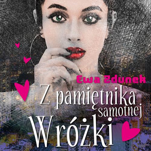 Tytuł: Z pamiętnika samotnej wróżki
Autor: Ewa Zdunek
Wydawnictwo: Estymator
Formaty: MP3