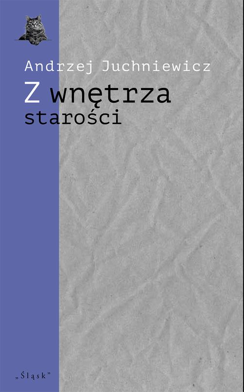 Tytuł: Z wnętrza starości. O późnej poezji Urszuli Kozioł
Autor: Andrzej Juchniewicz
Wydawnictwo: Śląsk Sp z o.o.Wydawnictwo Naukowe
Formaty: PDF