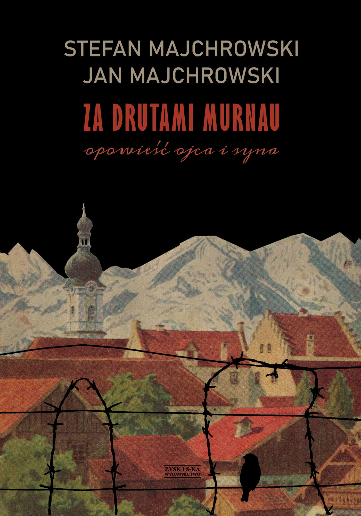 Tytuł: Za drutami Murnau. Opowieść ojca i syna
Autor: Stefan Majchrowski, Jan Majchrowski
Wydawnictwo: Zysk i S-ka
Formaty: EPUB, MOBI