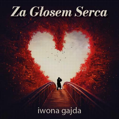 Tytuł: Za Głosem Serca
Autor: Iwona Gajda
Wydawnictwo: BPC Group Poland
Formaty: PDF