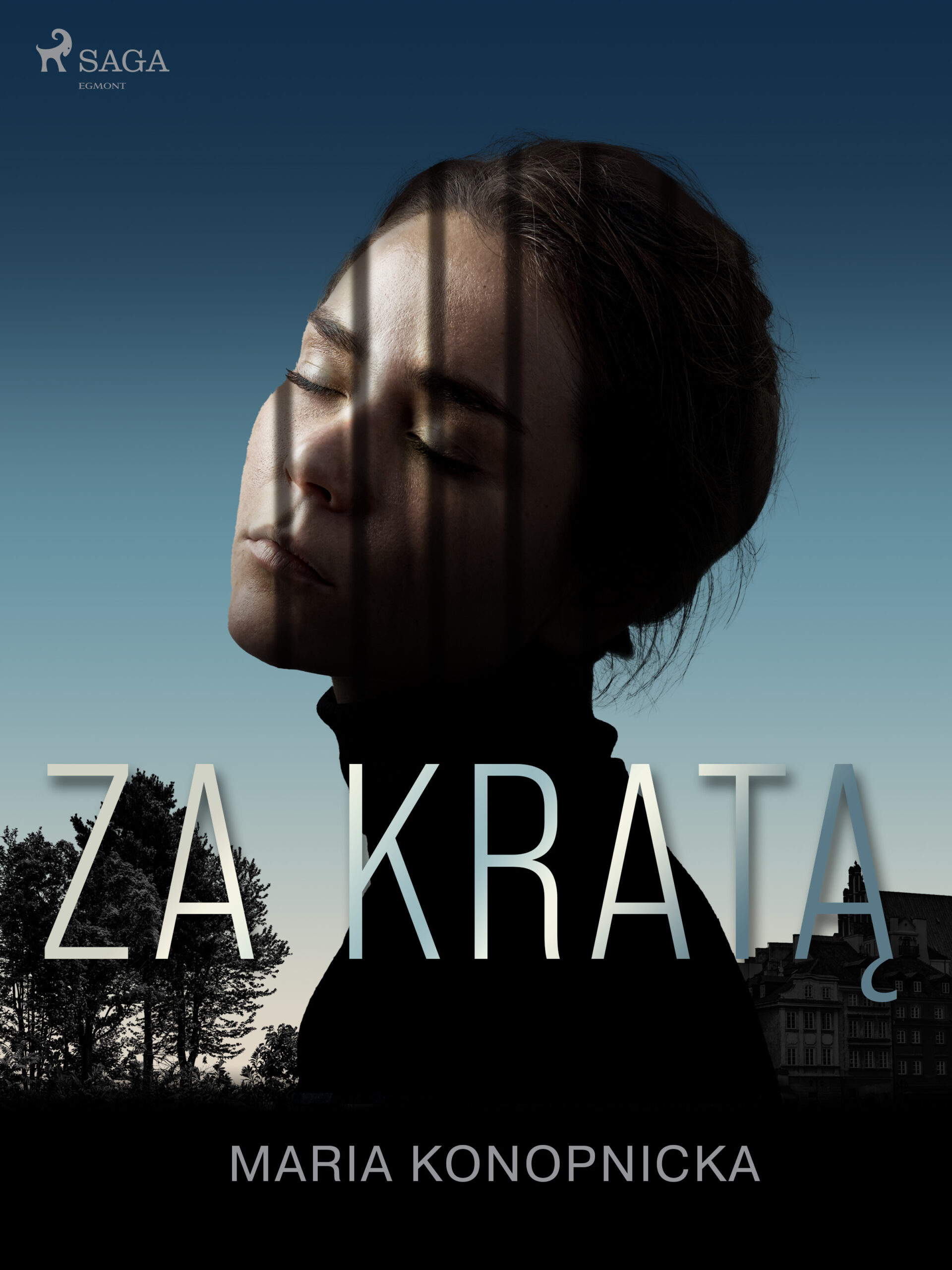 Tytuł: Za kratą
Autor: Maria Konopnicka
Wydawnictwo: SAGA Egmont
Formaty: EPUB, MOBI