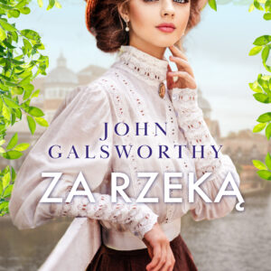 Tytuł: Za rzeką
Autor: John Galsworthy
Wydawnictwo: SAGA Egmont
Formaty: EPUB, MOBI