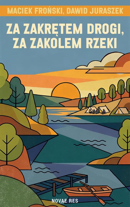 Tytuł: Za zakrętem drogi, za zakolem rzeki
Autor: Maciek Froński, Dawid Juraszek
Wydawnictwo: Novae Res
Formaty: MOBI, EPUB