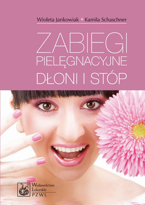 Tytuł: Zabiegi pielęgnacyjne dłoni i stóp
Autor: Wioletta Jankowiak, Kamila Schaschner
Wydawnictwo: PZWL
Formaty: EPUB, MOBI