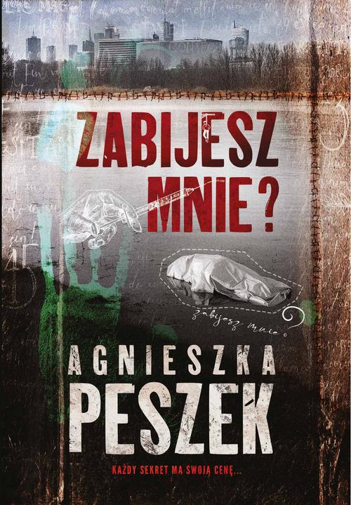 Tytuł: Zabijesz mnie?
Autor: Agnieszka Peszek
Wydawnictwo: 110 Procent
Formaty: EPUB, MOBI