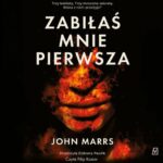 Tytuł: Zabiłaś mnie pierwsza
Autor: John Marrs
Wydawnictwo: Czwarta Strona
Formaty: MP3