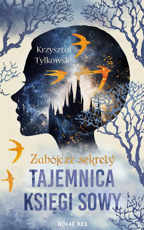 Tytuł: Zabójcze sekrety. Tajemnica Księgi Sowy
Autor: Krzysztof Tylkowski
Wydawnictwo: Novae Res
Formaty: EPUB, MOBI