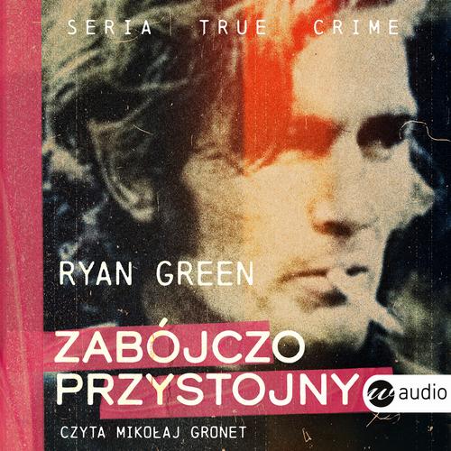 Tytuł: Zabójczo przystojny
Autor: Ryan Green
Wydawnictwo: Wielka Litera
Formaty: MP3