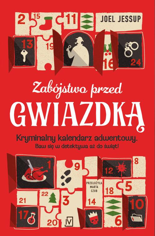 Tytuł: Zabójstwo przed Gwiazdką
Autor: Joel Jessup
Wydawnictwo: Czwarta Strona
Formaty: EPUB, MOBI