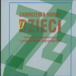 Tytuł: Zaburzenia mowy u dzieci
Autor: Elżbieta Stecko
Wydawnictwo: Wydawnictwa Uniwersytetu Warszawskiego
Formaty: PDF