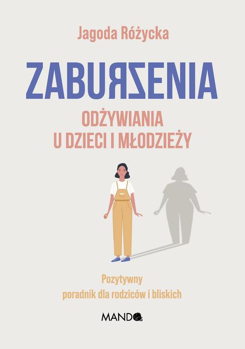 Zaburzenia odżywiania u dzieci i młodzieży. Pozytywny poradnik dla rodziców i bliskich — okładka e-booka