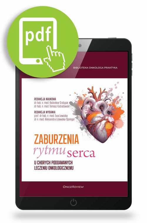 Tytuł: Zaburzenia rytmu serca u chorych poddawanych leczeniu onkologicznemu
Autor: Radosław Grabysa, Tomasz Kubiatowski, Ewa Lewicka, Aleksandra Lizewska-Springer
Wydawnictwo: Medical Education
Formaty: PDF