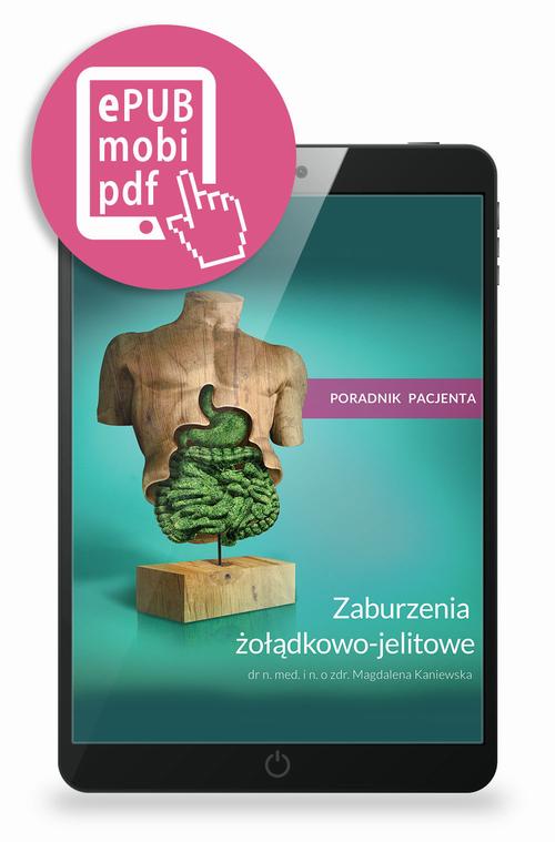 Tytuł: Zaburzenia żołądkowo-jelitowe
Autor: Magdalena Kaniewska
Wydawnictwo: Medical Education
Formaty: EPUB, PDF, MOBI