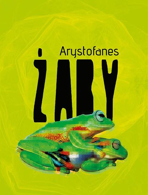 Tytuł: Żaby
Autor: Arystofanes, Przeł. Olga Śmiechowicz
Wydawnictwo: Biblioteka Śląska w Katowicach
Formaty: MOBI, EPUB