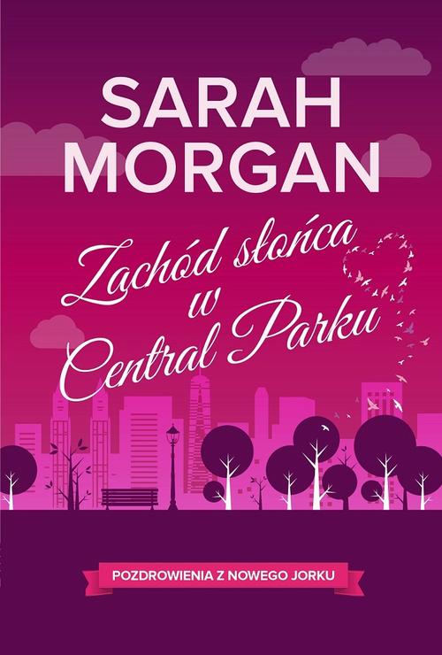 Tytuł: Zachód słońca w Central Parku
Autor: Sarah Morgan
Wydawnictwo: HarperCollins Polska
Formaty: EPUB, MOBI
