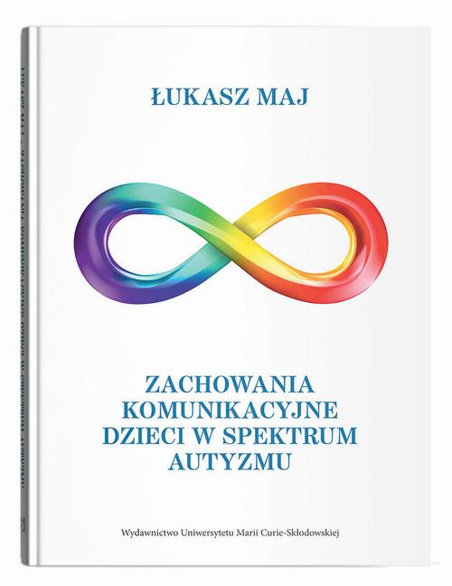 Tytuł: Zachowania komunikacyjne dzieci w spektrum autyzmu
Autor: Łukasz Maj
Wydawnictwo: UMCS
Formaty: PDF