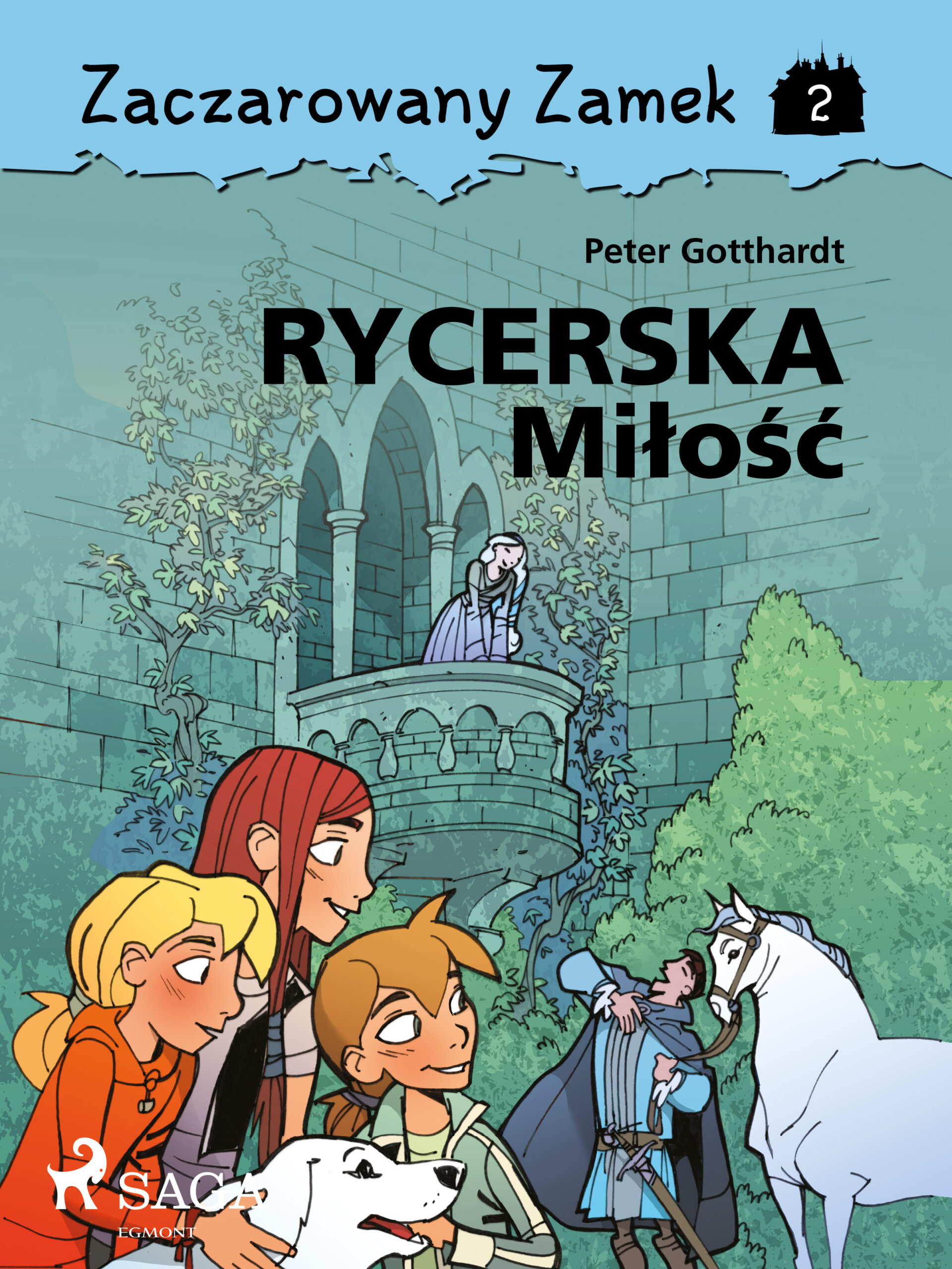 Tytuł: Zaczarowany Zamek. Zaczarowany Zamek 2 - Rycerska Miłość (#2)
Autor: Peter Gotthardt
Wydawnictwo: SAGA Egmont
Formaty: EPUB, MOBI