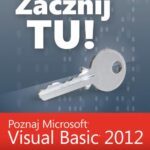 Tytuł: Zacznij Tu! Poznaj Microsoft Visual Basic 2012
Autor: Michael J. Halvorson
Wydawnictwo: Promise
Formaty: PDF