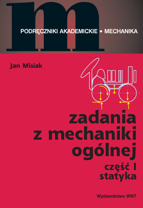 Zadania z mechaniki ogólnej cz. I. Statyka — okładka e-booka