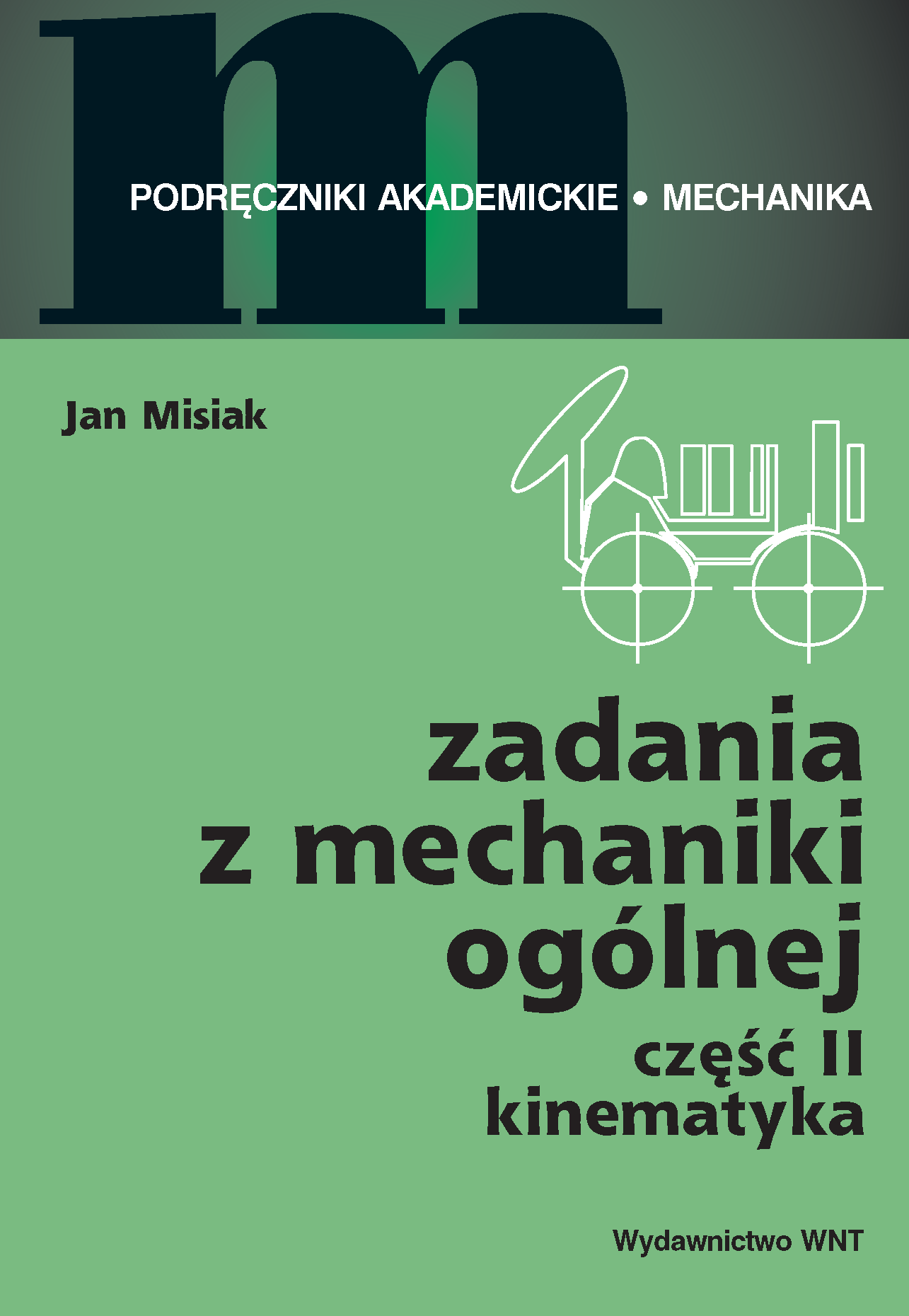 Tytuł: Zadania z mechaniki ogólnej cz. II. Kinematyka
Autor: Jan Misiak
Wydawnictwo: Wydawnictwo WNT
Formaty: PDF