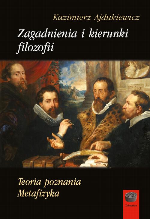 Tytuł: Zagadnienia i kierunki filozofii
Autor: Kazimierz Ajdukiewicz
Wydawnictwo: Marek Derewiecki
Formaty: EPUB, PDF