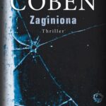 Tytuł: ZAGINIONA
Autor: Harlan Coben
Wydawnictwo: Albatros
Formaty: MOBI, EPUB