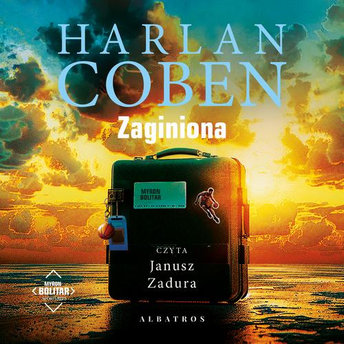 Tytuł: ZAGINIONA. Myron Bolitar
Autor: Harlan Coben
Wydawnictwo: Albatros
Formaty: MP3