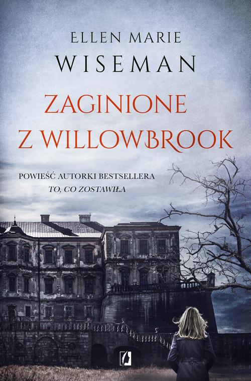 Tytuł: Zaginione z Willowbrook
Autor: Ellen Marie Wiseman
Wydawnictwo: Wydawnictwo Kobiece
Formaty: EPUB, MOBI