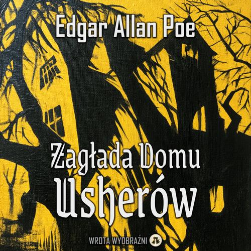 Tytuł: Zagłada Domu Usherów
Autor: Edgar Allan Poe
Wydawnictwo: Wrota Wyobraźni
Formaty: MP3