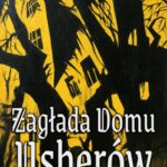 Tytuł: Zagłada Domu Usherów
Autor: Edgar Allan Poe
Wydawnictwo: Wrota Wyobraźni
Formaty: MOBI, EPUB, PDF
