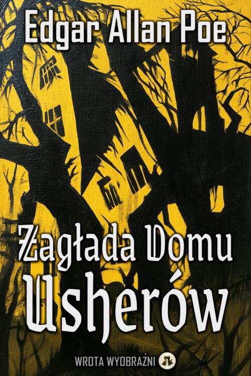 Tytuł: Zagłada Domu Usherów
Autor: Edgar Allan Poe
Wydawnictwo: Wrota Wyobraźni
Formaty: MOBI, EPUB, PDF