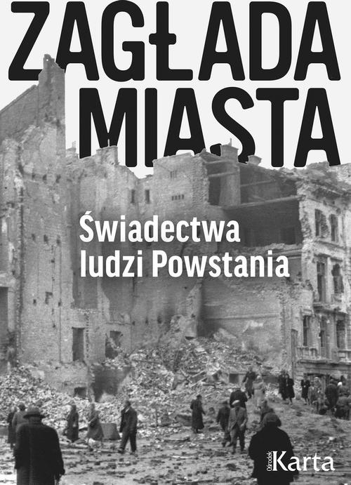 Tytuł: Zagłada miasta
Autor: Opracowanie zbiorowe
Wydawnictwo: Karta
Formaty: MOBI, EPUB