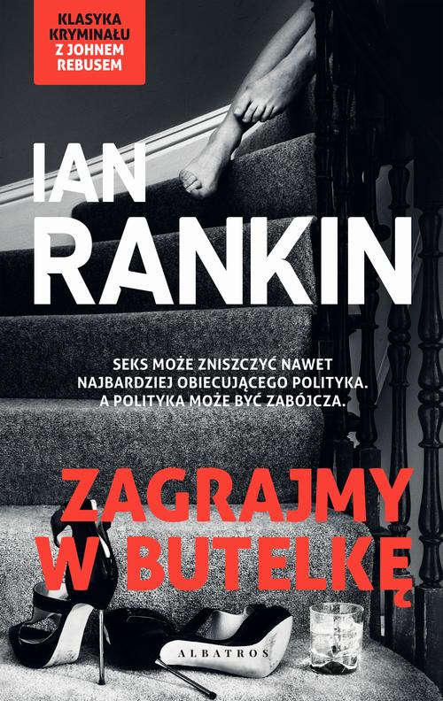 Tytuł: ZAGRAJMY W BUTELKĘ
Autor: Ian Rankin
Wydawnictwo: Albatros
Formaty: MOBI, EPUB