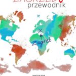 Tytuł: Zagrzeb. Przewodnik
Autor: Magdalena Nowakowska, Michał Głombiowski
Wydawnictwo: Colorful Media
Formaty: MOBI, EPUB, PDF