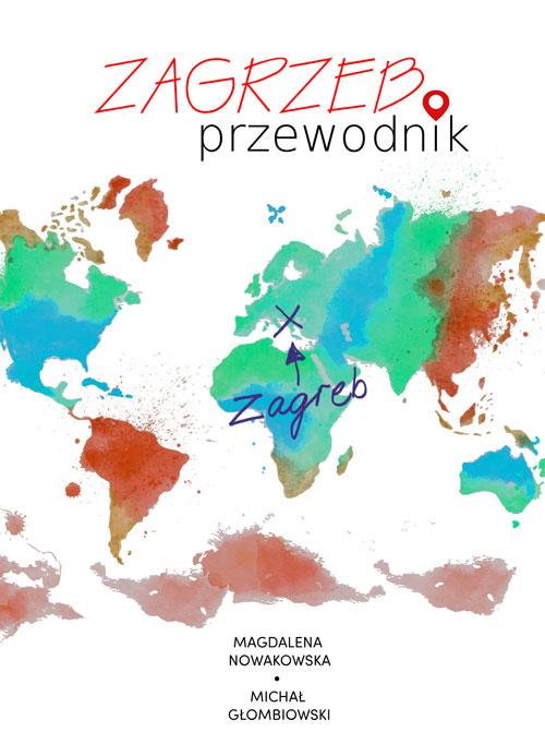 Tytuł: Zagrzeb. Przewodnik
Autor: Magdalena Nowakowska, Michał Głombiowski
Wydawnictwo: Colorful Media
Formaty: MOBI, EPUB, PDF