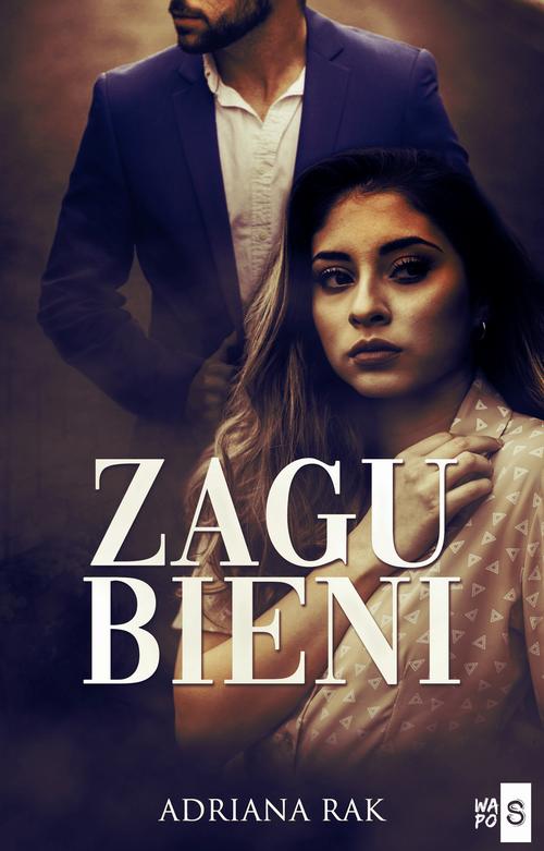 Tytuł: Zagubieni
Autor: Adriana Rak
Wydawnictwo: WasPos
Formaty: EPUB, MOBI