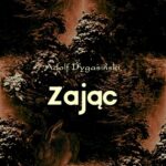 Tytuł: Zając
Autor: Adolf Dygasiński
Wydawnictwo: Armoryka
Formaty: MOBI, EPUB