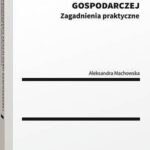 Tytuł: Zakaz prowadzenia działalności gospodarczej. Zagadnienia praktyczne
Autor: Aleksandra Machowska
Wydawnictwo: Wolters Kluwer
Formaty: PDF