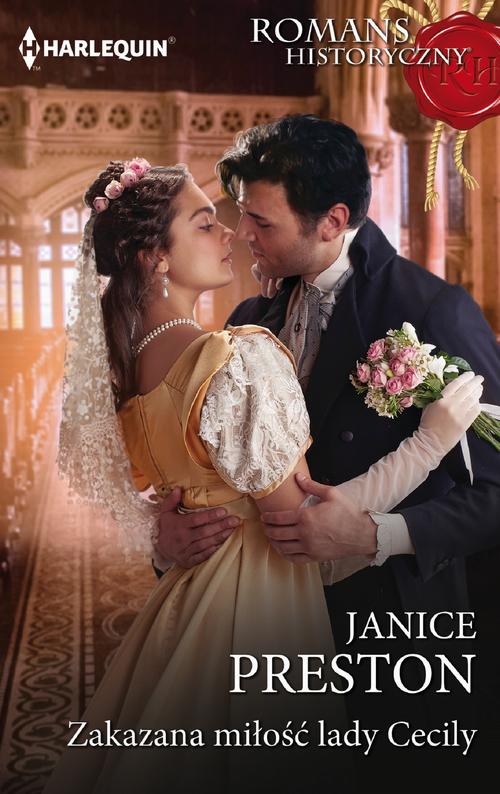Tytuł: Zakazana miłość lady Cecily
Autor: Janice Preston
Wydawnictwo: Harlequin
Formaty: MOBI, EPUB
