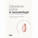Zakażenia późne w neonatologii. Bezpieczny start — okładka e-booka