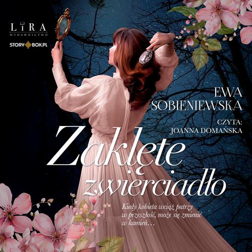 Tytuł: Zaklęte zwierciadło
Autor: Ewa Sobieniewska
Wydawnictwo: Storybox
Formaty: MP3