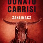 Tytuł: ZAKLINACZ
Autor: Donato Carrisi
Wydawnictwo: Albatros
Formaty: EPUB, MOBI