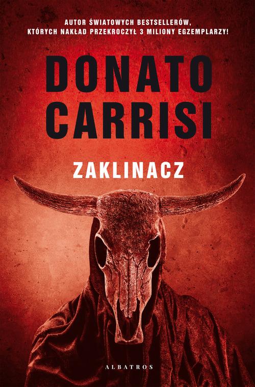 Tytuł: ZAKLINACZ
Autor: Donato Carrisi
Wydawnictwo: Albatros
Formaty: EPUB, MOBI
