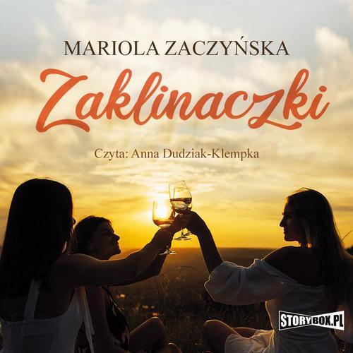 Tytuł: Zaklinaczki
Autor: Mariola Zaczyńska
Wydawnictwo: Storybox
Formaty: MP3