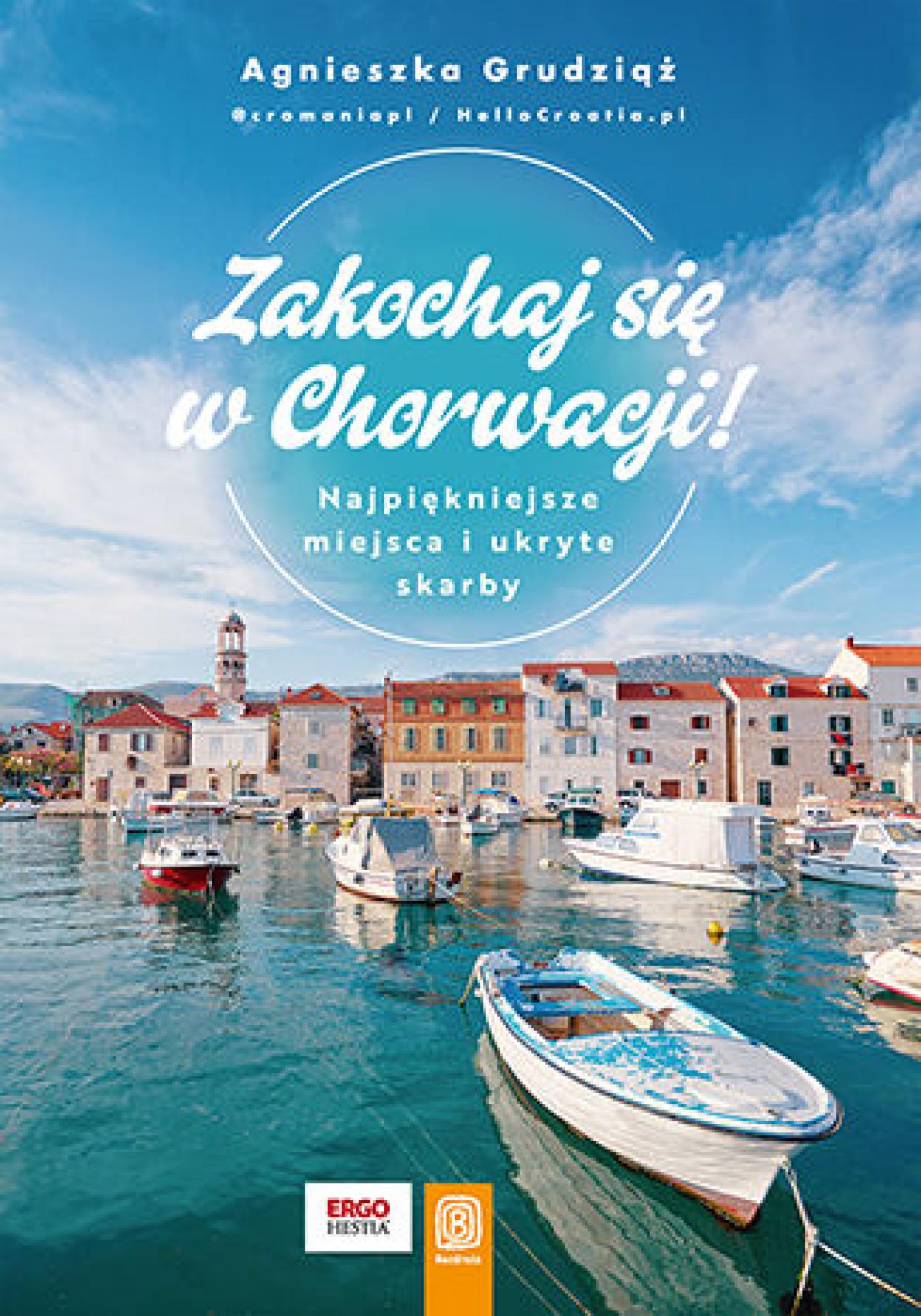 Tytuł: Zakochaj się w Chorwacji! Najpiękniejsze miejsca i ukryte skarby
Autor: Agnieszka Grudziąż
Wydawnictwo: Bezdroża
Formaty: EPUB, PDF, MOBI