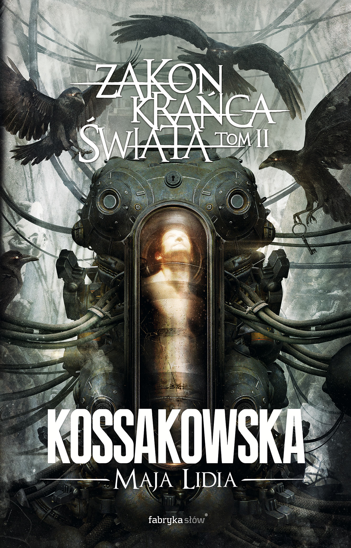 Tytuł: Zakon Krańca Świata. Tom 2
Autor: Maja Lidia Kossakowska
Wydawnictwo: Fabryka Słów
Formaty: EPUB, MOBI
